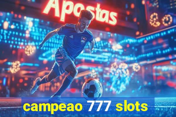 campeao 777 slots